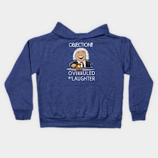 objection overruled by Laughter Kids Hoodie